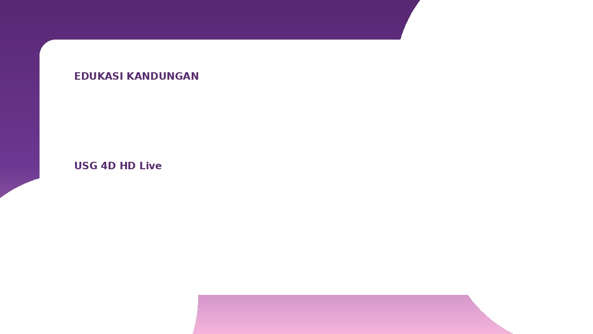 Manfaat Pemeriksaan USG 4D Bagi Pemantauan Janin